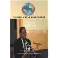 The New World Government Structure and Constitution