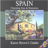 Karen Brown's Spain : Charming Inns and Itineraries 2003