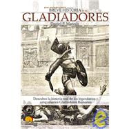 Breve Historia de los Gladiadores / Brief History of Gladiators