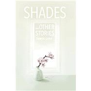 Shades and Other Stories