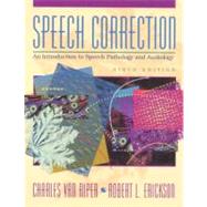 Speech Correction An Introduction to Speech Pathology and Audiology