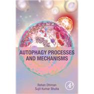 Autophagy Processes and Mechanisms