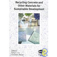 Recycling Concrete And Other Materials For Sustainable Development