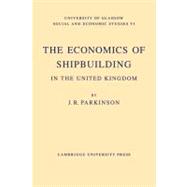 The Economics of Shipbuilding in the United Kingdom