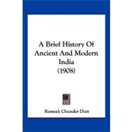 A Brief History of Ancient and Modern India