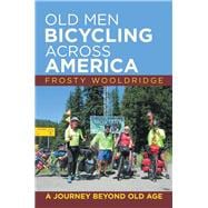 Old Men Bicycling Across America