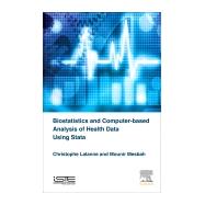 Biostatistics and Computer-based Analysis of Health Data Using Stata