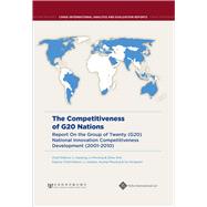 The Competitiveness of G20 Nations Report On the Group of Twenty (G20) National Innovation Competitiveness Development (2001-2010)