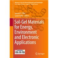 Sol-gel Materials for Energy, Environment and Electronic Applications