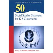 50 Social Studies Strategies for K-8 Classrooms