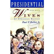 Presidential Wives An Anecdotal History