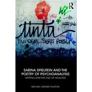 Sabina Spielrein: The Poetry of Psychoanalysis