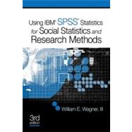 Using IBM® SPSS® Statistics for Social Statistics and Research Methods