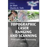 Topographic Laser Ranging and Scanning: Principles and Processing