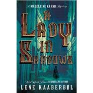 A Lady in Shadows A Madeleine Karno Mystery,9781476731421