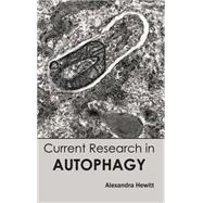 Current Research in Autophagy
