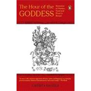 The Hour of the Goddess Memories of Women, Food, and Ritual in Bengal