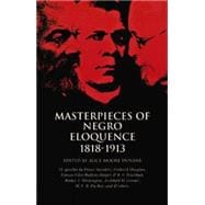 Masterpieces of Negro Eloquence 1818-1913