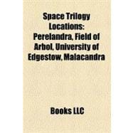Space Trilogy Locations