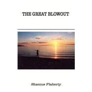 The Great Blowout