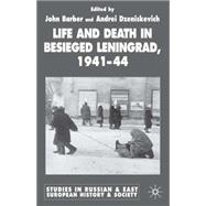 Life and Death in Besieged Leningrad, 1941-44