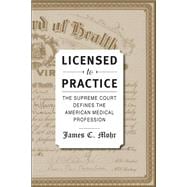 Licensed to Practice: The Supreme Court Defines the American Medical Profession