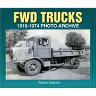 Fwd Trucks 1910-1974 Photo Archive