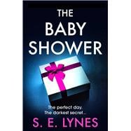 The Baby Shower A totally unputdownable psychological thriller with a jaw-dropping twist book cover, ISBN 9781836181422