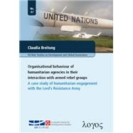 Organisational Behaviour of Humanitarian Agencies in Their Interaction With Armed Rebel Groups