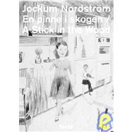 Jockum Nordstrom: A Stick In The Wood