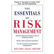 The Essentials of Risk Management, Chapter 12 - New Ways to Transfer Credit Risk--and Their Implications