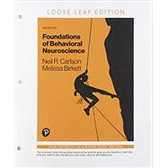 Foundations of Behavioral Neuroscience - Looseleaf edition