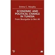 Economic and Political Change in Tunisia From Bourguiba to Ben Ali