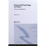 Existential Psychology and Sport: Theory and Application