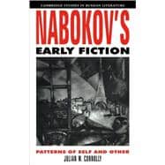 Nabokov's Early Fiction: Patterns of Self and Other
