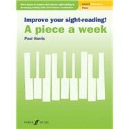 Improve Your Sight-Reading! a Piece a Week - Piano, Level 2 Elemtntary