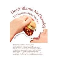 Don't Blame Mcdonald's- Did Mommy Make You Fat?