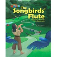 Our World Readers: The Songbirds' Flute British English