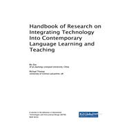 Handbook of Research on Integrating Technology Into Contemporary Language Learning and Teaching