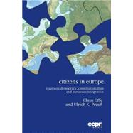 Citizens in Europe Essays on Democracy, Constitutionalism and European Integration