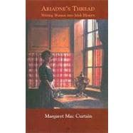 Ariadne's Thread : Writing Women into Irish History