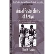 Ariaal Pastoralists of Kenya Studying Pastoralism, Drought, and Development in Africa's Arid Lands (Part of the Cultural Survival Studies in Ethnicity and Change Series)