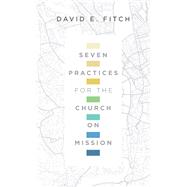 Seven Practices for the Church on Mission