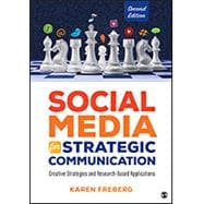 Social Media for Strategic Communication: Creative Strategies and Research-Based Applications (Paperback) 2e + Freberg: Portfolio Building Activities in Social Media: Exercises in Strategic Communication