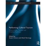 Performing Cultural Tourism: Communities, Tourists and Creative Practices