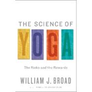 The Science of Yoga; The Risks and the Rewards