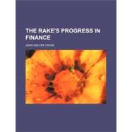 The Rake's Progress in Finance