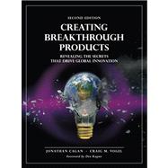 Creating Breakthrough Products Revealing the Secrets that Drive Global Innovation
