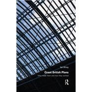 Great British Plans: Who made them and how they worked