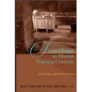 Social Change in Diverse Teaching Contexts : Touchy Subjects and Routine Practices